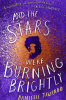 And the stars were burning brightly by  Danielle Jawando